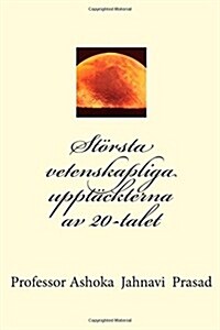 St?sta vetenskapliga uppt?kterna av 20-talet (Paperback)