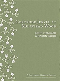 Gertrude Jekyll at Munstead Wood (Hardcover, Revised ed)