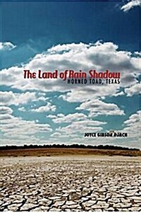 The Land of Rain Shadow: Horned Toad, Texas (Hardcover)