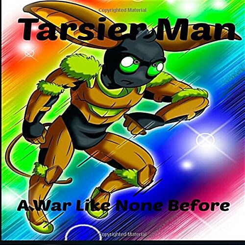 Tarsier Man: A War Like None Before (Paperback)