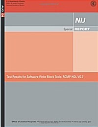 Test Results for Software Write Block Tools: Rcmp Hdl Vo.7 (Paperback)