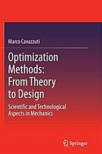 Optimization Methods: From Theory to Design Scientific and Technological Aspects in Mechanics (Paperback, 2013)