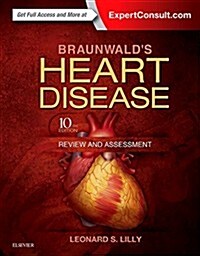 Braunwalds Heart Disease Review and Assessment (Paperback, 10th)
