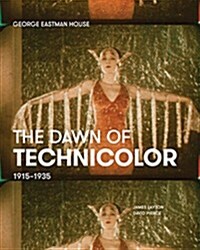 The Dawn of Technicolor: 1915-1935 (Hardcover)
