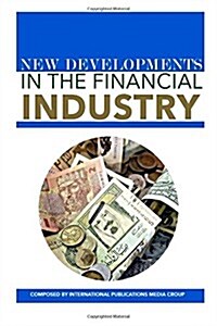 New Developments in the Financial Industry (Paperback)