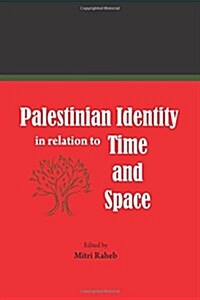 Palestinian Identity in Relation to Time and Space (Paperback)