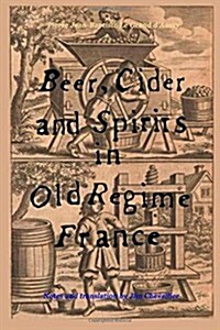 Beer, Cider and Spirits in Old Regime France (Paperback)