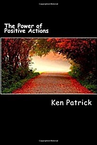 The Power of Positive Actions (Paperback)