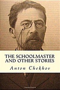 The Schoolmaster and Other Stories (Paperback)