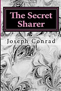 The Secret Sharer: (Joseph Conrad Classics Collection) (Paperback)