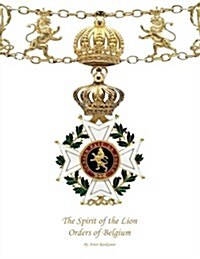 The Spirit of the Lion: Orders of Belgium (Paperback)