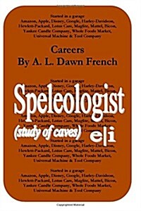 Careers: Speleologist: (Study of Caves) (Paperback)