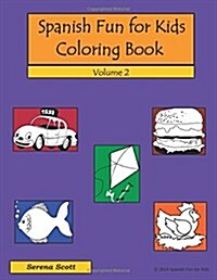 Spanish Fun for Kids Coloring Book Volume 2 (Paperback)