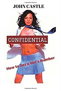 Confidential: How to Get a Girls Number (Paperback)