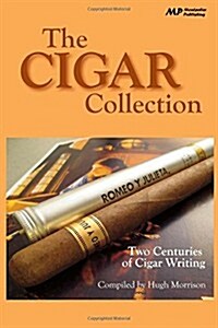 The Cigar Collection: Two Centuries of Cigar Writing (Paperback)