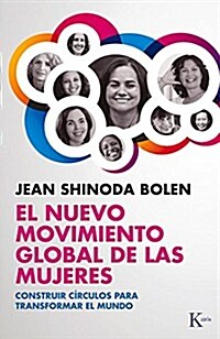 El Nuevo Movimiento Global de Las Mujeres: Construir C?culos Para Transformar El Mundo (Paperback)