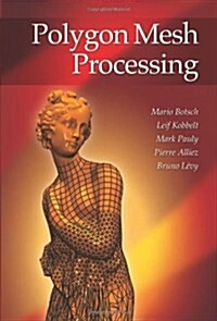 Polygon Mesh Processing (Hardcover)