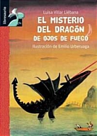 El Misterio del Dragon de Ojos de Fuego (Hardcover)