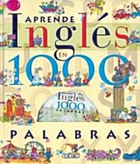 Aprende Ingles en 1000 Palabras [With CD (Audio)] (Hardcover)