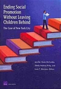 Ending Social Promotion Without Leaving Children Behind: The Case of New York City (Paperback)