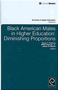 Black American Males in Higher Education : Diminishing Proportions (Hardcover)