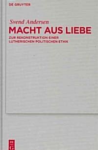 Macht Aus Liebe (Hardcover)