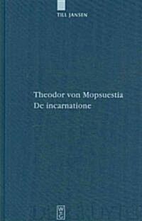 Theodor von Mopsuestia, De incarnatione (Hardcover)