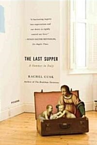The Last Supper: A Summer in Italy (Paperback)