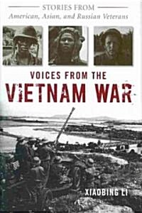 Voices from the Vietnam War: Stories from American, Asian, and Russian Veterans (Hardcover)