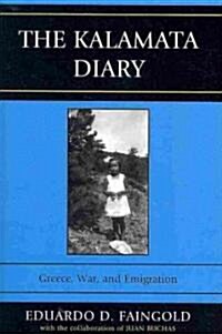 The Kalamata Diary: Greece, War, and Emigration (Paperback)
