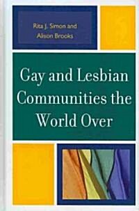 Gay and Lesbian Communities the World Over (Hardcover)