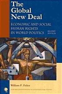 The Global New Deal: Economic and Social Human Rights in World Politics, Second Edition (Paperback, 2)