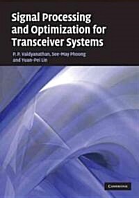 Signal Processing and Optimization for Transceiver Systems (Hardcover)