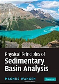 Physical Principles of Sedimentary Basin Analysis (Hardcover)