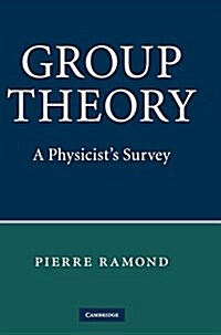 Group Theory : A Physicists Survey (Hardcover)