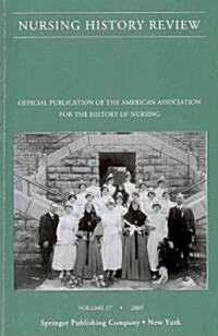 Nursing History Review, Volume 17, 2009 (Paperback)