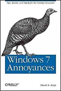 Windows 7 Annoyances: Tips, Secrets, and Solutions (Paperback)