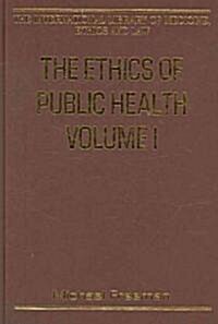 The Ethics of Public Health, Volumes I and II (Multiple-component retail product)