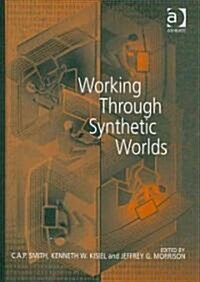 Working Through Synthetic Worlds (Hardcover)