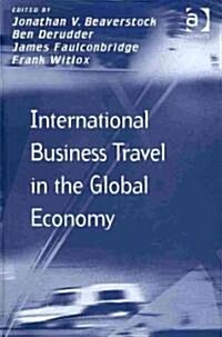 International Business Travel in the Global Economy (Hardcover)