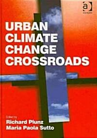 Urban Climate Change Crossroads (Hardcover)