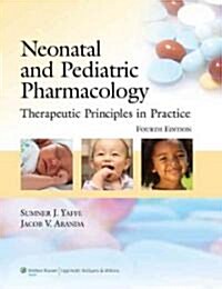 Neonatal and Pediatric Pharmacology: Therapeutic Principles in Practice (Hardcover, 4)