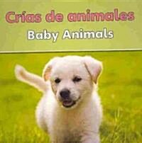 Crias de animales / Baby Animals (Board Book, Bilingual)