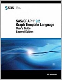 SAS/Graph 9.2: Graph Template Language Users Guide, Second Edition (Paperback)