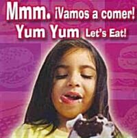 Mmm. Vamos A Comer!/Yum, Yum Lets Eat! (Board Books)