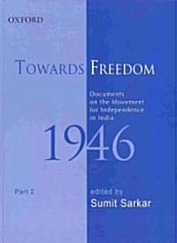 [중고] Towards Freedom: Documents on the Movement for Independence in India 1946, Part 2 (Hardcover)