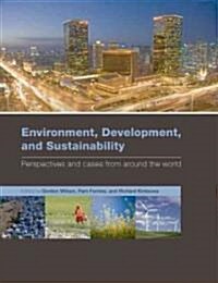 Environment, Development, and Sustainability : Perspectives and cases from around the world (Paperback)