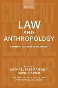 Law and Anthropology : Current Legal Issues Volume 12 (Hardcover)
