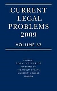 Current Legal Problems, Volume 62 (Hardcover, 2009)