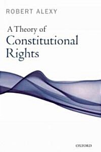 A Theory of Constitutional Rights (Paperback)